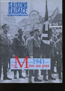 Revue trimestrielle. N° 114. 1941 : La Mise au pas.. SAISONS D'ALSACE.