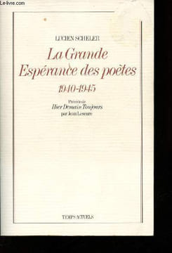 La Grande Espérance de poètes, 1940-1945. Précédé de : Hier Demain Toujours par Jean Lescure.. SCHELER, Lucien.