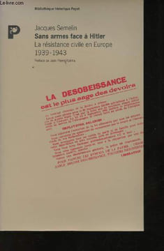 Sans armes face à Hitler. La Résistance civile en Europe, 1939-1943.. SEMELIN, Jacques.