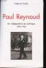 Paul Reynaud. Un indépendant en politique, 1878-1966.. TELLIER, Thibault.