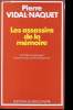 "Les assassins de la Mémoire. ""Un Eichmann de papier"" et autres essais sur le révisionnisme.". VIDAL-NAQUET, Pierre.