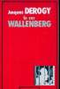 Le cas Wallenberg. Enquête de Fred Kupferman et Ariane Misrachi.. DEROGY, Jacques.