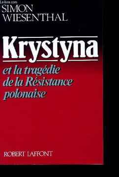 Krystyna et la tragédie de la Résistance polonaise.. WIESENTHAL, Simon.