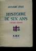 Histoire de six ans (1938-1944).. ZEVAES, Alexandre.