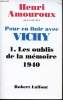 Pour en finir avec Vichy. Tome 1. Les oublis de la Mémoire, 1940.. AMOUROUX, Henri.