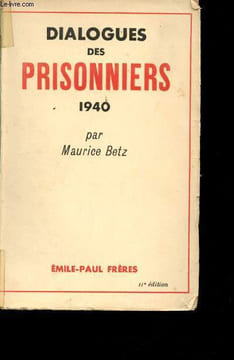 Dialogues de prisonniers, 1940.. BETZ, Maurice.