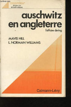 Auschwitz en Angleterre. L'affaire Dering.. HILL, Mavis M. et WILLIAMS, L. Norman.