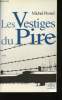 Les Vestiges du Pire. Essai. (Buchenwald). PESNEL, Michel.
