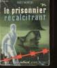 Le prisonnier récalcitrant (Single or return ?).. WENTZEL, Fritz.