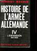 Histoire de l'Armée Allemande. Tome 4 : L'Expansion (1937-1938). . BENOIST-MECHIN.