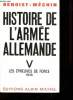 Histoire de l'Armée Allemande.- Tome 5 : Les Epreuves de force (1938-1939). . BENOIST-MECHIN.