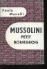 Mussolini petit bourgeois.. MONELLI, Paolo.
