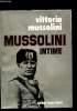 Mussolini intime.. MUSSOLINI, Vittorio.