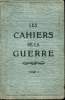 Tome Premier : Octobre 1914 - Avril 1915.. CAHIERS DE LA GUERRE (LES).