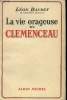 La vie orageuse de Clemenceau.. DAUDET, Léon.