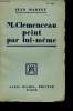 M. Clemenceau peint par lui-même.. MARTET, Jean.