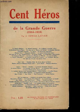 Cent Héros de la Grande Guerre (1914-1915).. DEMAR-LATOUR, A.