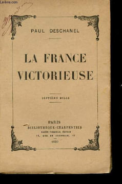La France victorieuse. Paroles de guerre.. DESCHANEL, Paul.