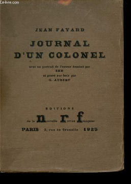 Journal d'un Colonel. Avec un portrait de l'auteur dessiné par SEM et gravé sur bois par G. AUBERT.. FAYARD, Jean.