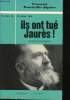 Ils ont tué Jaurès ! (31 Juillet 1914). FONVIEILLE-ALQUIER, François.