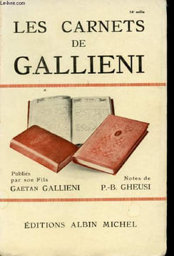 Les Carnets de Gallieni. Publiés par son fils Gaétan Gallieni. Notes de P.-B. Gheusi.. GALLIENI.
