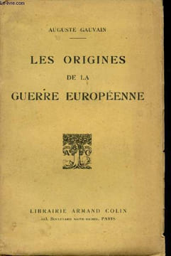 Les Origines de la Guerre européenne.. GAUVAIN, Auguste.