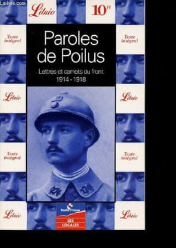 Paroles de Poilus. Lettres et Carnets du Front (1914-1918).. GUENO, Jean-Pierre et LAPLUME, Yves.