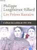 Les Frères Rattaire : L'affaire des oubliés de 1914-1918. LANGENIEUX-VILLARD, Philippe.