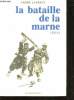 La Bataille de la Marne (1914).. LAURENT, André.