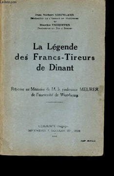 La légende des francs-tireurs de Dinant. Réponse au mémoire de M. le professeur MEURER de l'Université de Wurzbourg.. NIEUWLAND, N. et TSCHOFFEN, M.