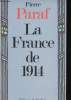 La France de 1914. Le passé et l'avenir nous parlent.. PARAF, Pierre.