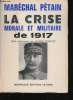 Une Crise morale de la Nation Française en Guerre, 16 Avril - 23 Octobre 1917.. PETAIN, Maréchal.
