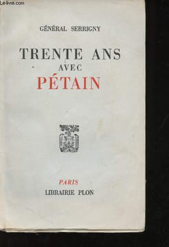 Trente ans avec Pétain.. SERRIGNY, Gl.