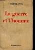 La Guerre et l'Homme.. PUJO, Maurice.