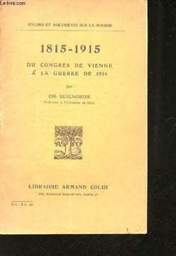 1815-1915, du congrés de Vienne à la guerre de 1914.. SEIGNOBOS, Ch.