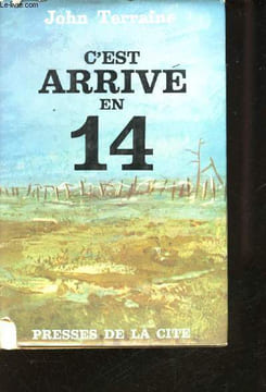 C'est arrivé en 14.. TERRAINE, John.
