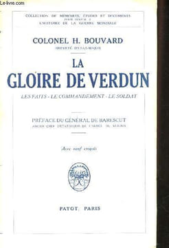 La Gloire de Verdun. Les Faits, le Commandement, le Soldat. Préface du Général de Barescut.. BOUVARD, Colonel H.