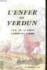 L'Enfer de Verdun évoqué par les témoins.. LEFEBVRE, J.-H.