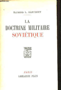 La Doctrine Militaire Soviétique.. GARTHOFF, Raymond L.