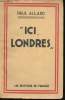 """Ici Londres ! """. ALLARD, Paul.