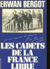 Les Cadets de la France Libre.. BERGOT, Erwan.