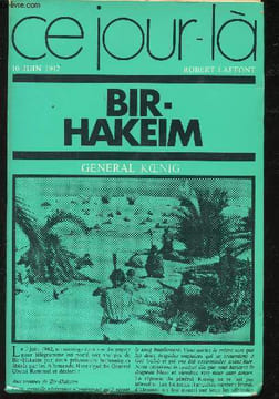 Bir-Hakeim, 10 Juin 1942.. KOENIG, Général.