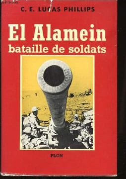 El Alamein bataille de soldats.. PHILLIPS, Général C.E. Lucas.