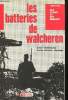 Les batteries de Walcheren.. BALDEWYNS, Albert et HERMAN-LEMOINE, André.