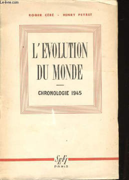 L'Evolution du Monde. Chronologie 1945.. CERE, Roger et PEYRET, Henry.