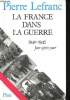 La France dans la Guerre, 1940-1945. Jour après jour.. LEFRANC, Pierre.
