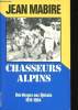 Chasseurs Alpins. Des Vosges aux Djebels, 1914-1964.. MABIRE, Jean.