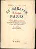 Le miracle devant Paris avec Montgomery d'Arromanches à Copenhague (6 Juin 1944 - 4 Mai 1945).. MAC MILLAN, Richard.