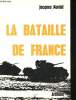 La Bataille de France, 1944-1945.. MORDAL, Jacques.