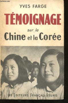 Témoignage sur la Chine et la Corée.. FARGE, Yves.